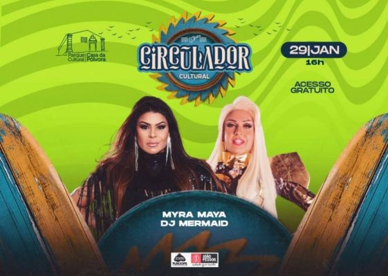 Casa da Pólvora: ‘Circulador Cultural’ tem apresentação de Myra Maia e DJ Mermaid