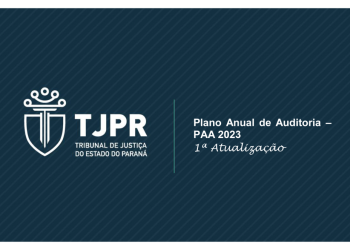 Justiça paranaense aprova atualização do Plano Anual de Auditoria (PAA 2023)