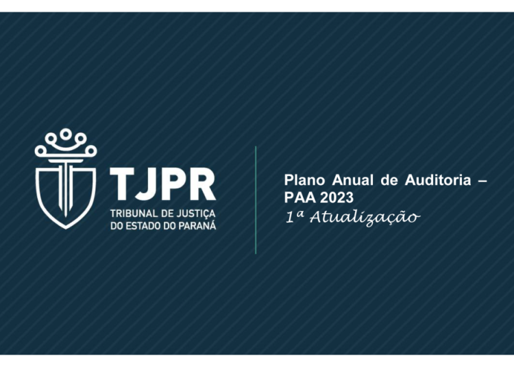 Justiça paranaense aprova atualização do Plano Anual de Auditoria (PAA 2023)